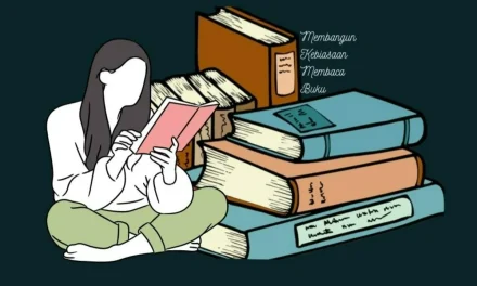 Kebiasaan Membaca: Cara Menambah Wawasan Setiap Hari